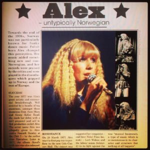 Alex was a Polish-Norwegian rock and pop artist who rose to fame in the late 1970s