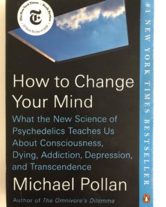 One of my favorite books: How to Change Your Mind: What the New Science of Psychedelics Teaches Us About Consciousness, Dying, Addiction, Depression, and Transcendence